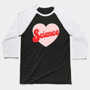 I Heart Science Baseball T-Shirt